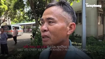 Nỗi đau xé lòng của gia đình nạn nhân vụ cháy xe khách khiến 7 người tử vong