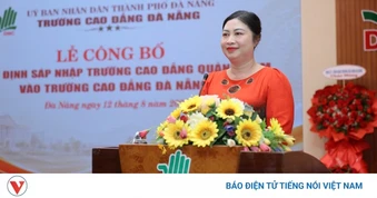 PGS.TS Vũ Thị Phương Anh làm quyền Hiệu trưởng Trường CĐ Đà Nẵng sau sáp nhập