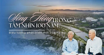 Sông Hồng trong tầm nhìn 100 năm: Biểu tượng phát triển mới của Hà Nội
