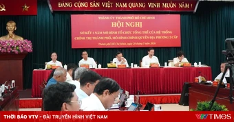 TP Hồ Chí Minh đánh giá kết quả một năm vận hành chính quyền địa phương hai cấp