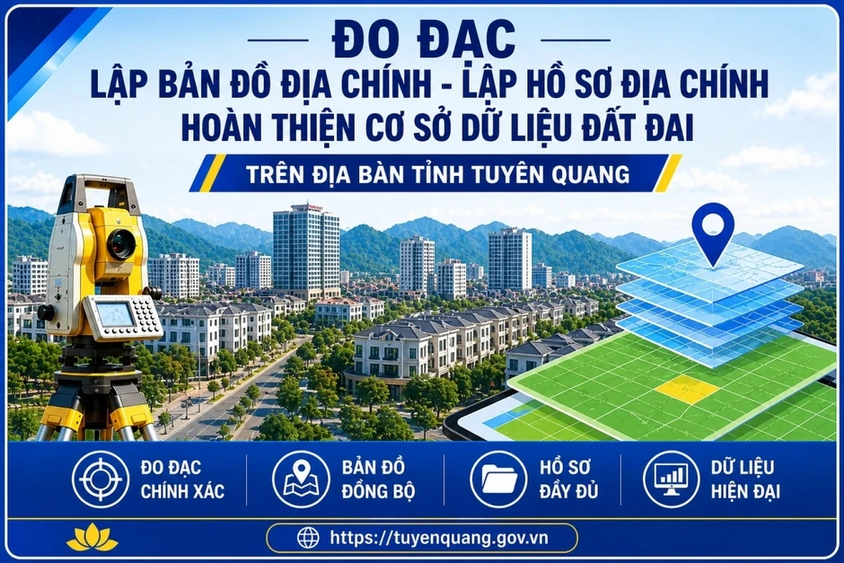 Tuyên Quang: Phấn đấu hoàn thành cơ sở dữ liệu đất đai theo phương châm “6 rõ”