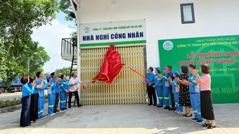 Xây nhà lưu trú – dựng niềm tin cho công nhân môi trường
