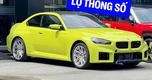 BMW M2 lộ thông số cùng giá dự kiến từ 4,099 tỷ tại Việt Nam: Động cơ 480hp, có tùy chọn số sàn, riêng gói hiệu năng cao giá đã hơn 1,2 tỷ đồng