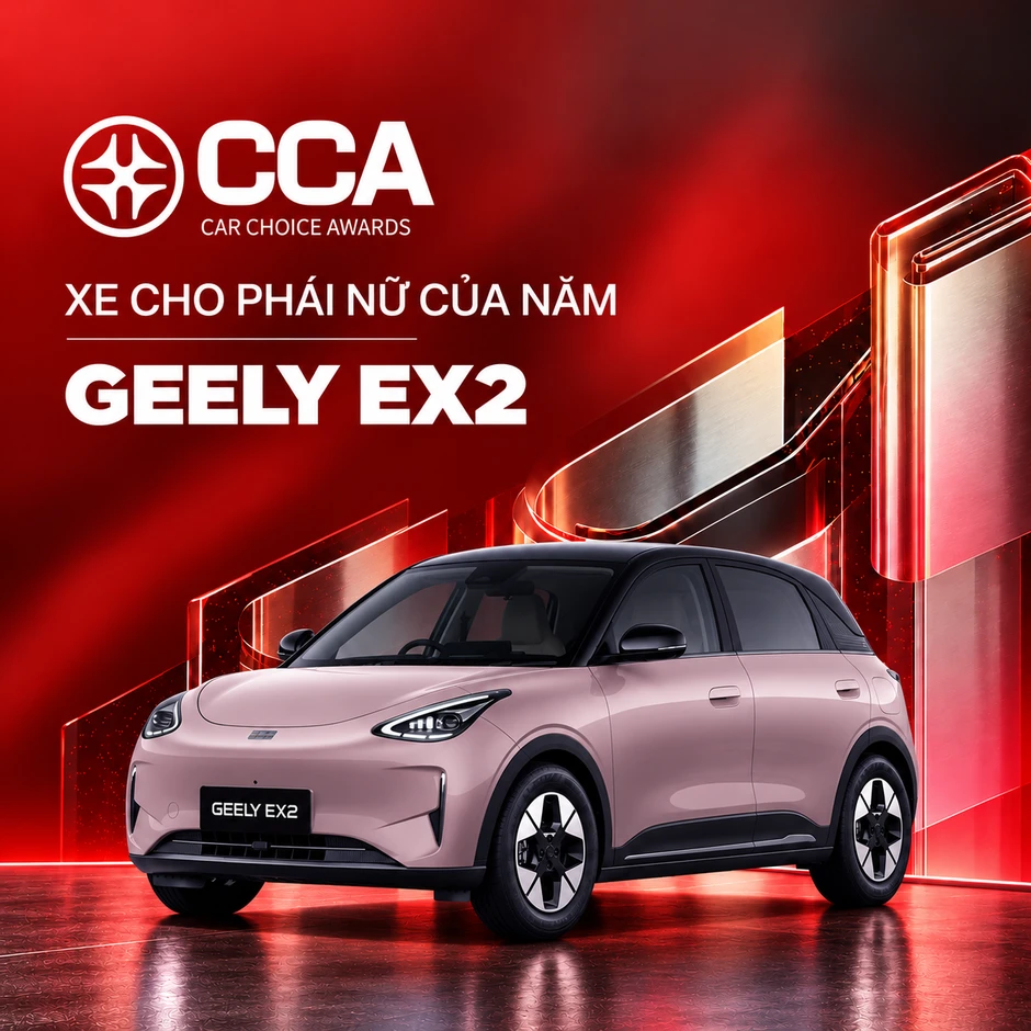 Geely EX2 - 'Xe cho phái nữ của năm' tại Car Choice Awards 2026 Geely EX2 - 'Xe cho phái nữ của năm' tại Car Choice Awards 2026