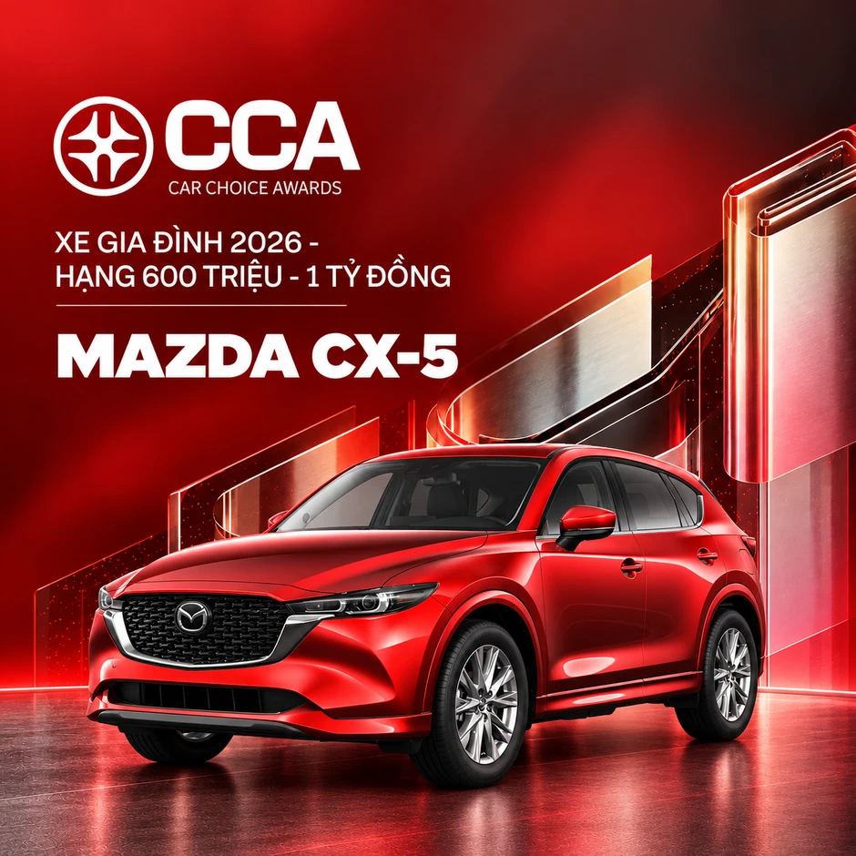 Mazda CX-5 thắng giải ‘Xe gia đình’ tầm giá 600 triệu - 1 tỷ đồng tại CCA 2026, vượt sát nút Toyota Innova Cross Mazda CX-5 thắng giải ‘Xe gia đình’ tầm giá 600 triệu - 1 tỷ đồng tại CCA 2026, vượt sát nút Toyota Innova Cross