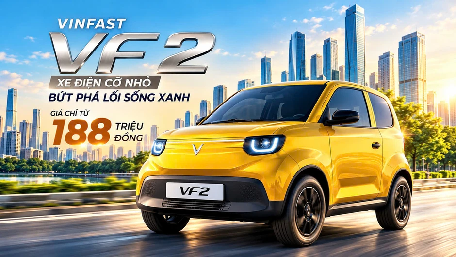 VinFast VF 2 giá 188 triệu đồng: Lựa chọn phù hợp cho nhịp sống đô thị